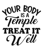 Your Body Is a Temple – Motivational Quote T-Shirt, Lets Your Shirt Do Talking