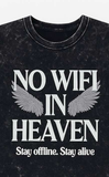 NO WIFI IN HEAVEN – Heavyweight Acid Wash Tee
